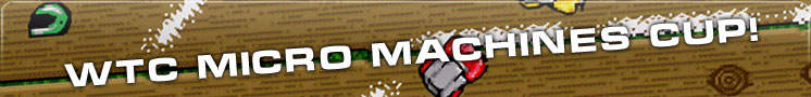 WTC Micro Machines CUP!
